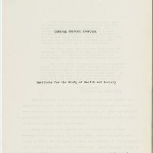 “Institute for the Study of Health and Society: general support proposal” typescript November 1970