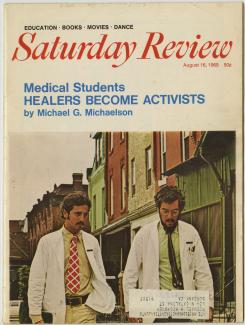 “Medical students: Healers become activists,” cover of Saturday Review August 16, 1969